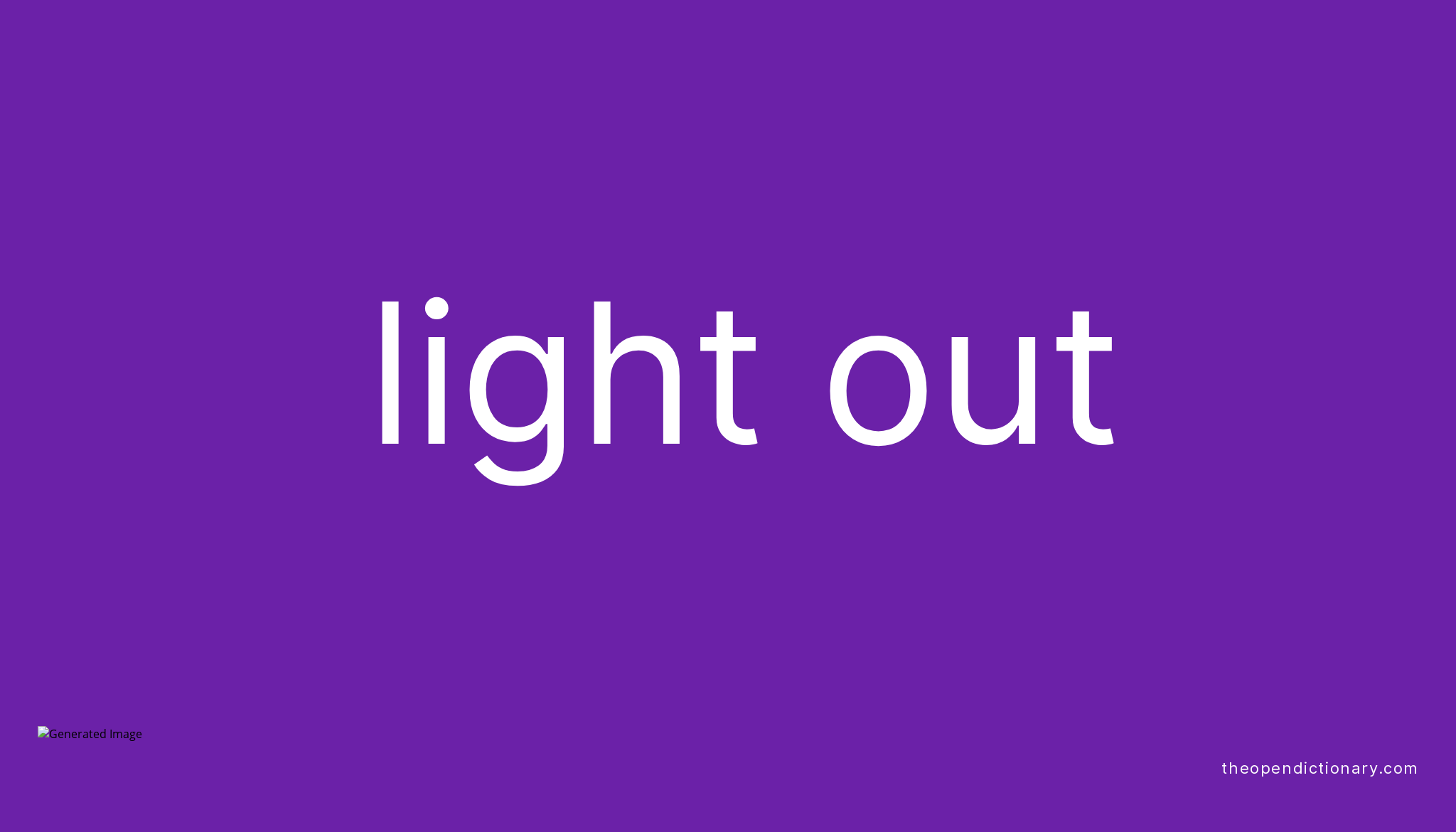 light-out-phrasal-verb-light-out-definition-meaning-and-example